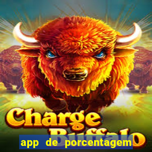 app de porcentagem de jogos slots